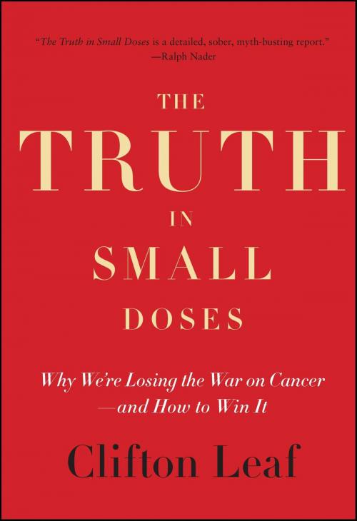 Cover of the book The Truth in Small Doses by Clifton Leaf, Simon & Schuster