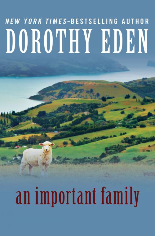 Cover of the book An Important Family by Dorothy Eden, Open Road Media
