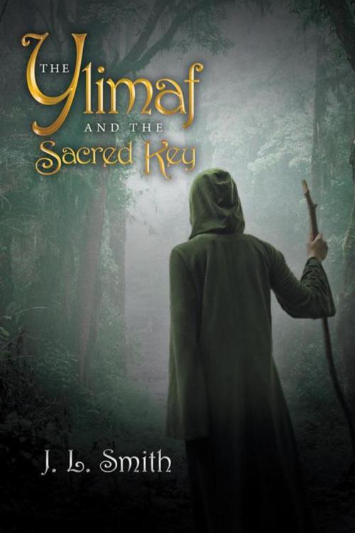 Cover of the book The Ylimaf and the Sacred Key by J L Smith, AuthorHouse