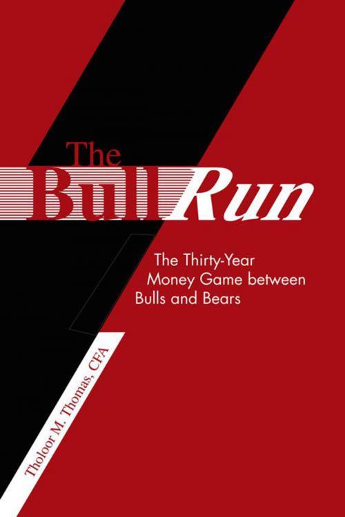 Cover of the book The Bull Run by Tholoor M. Thomas, AuthorHouse UK