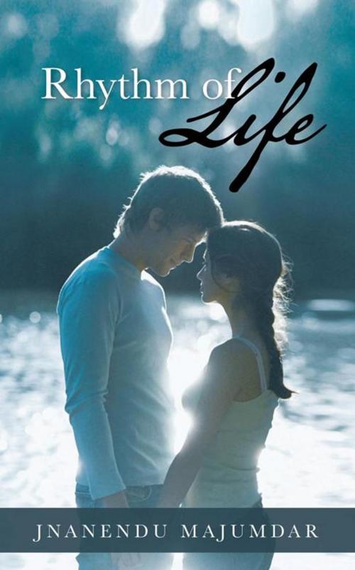 Cover of the book Rhythm of Life by Jnanendu Majumdar, Partridge Publishing India