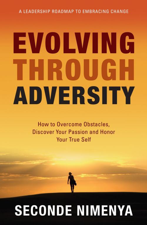 Cover of the book Evolving Through Adversity by Seconde Nimenya, BookBaby