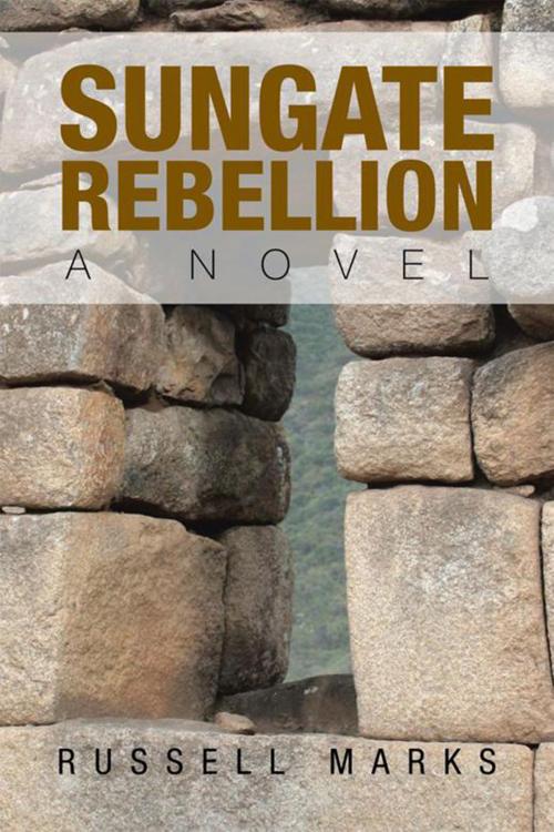 Cover of the book Sungate Rebellion by Russell Marks, Xlibris US