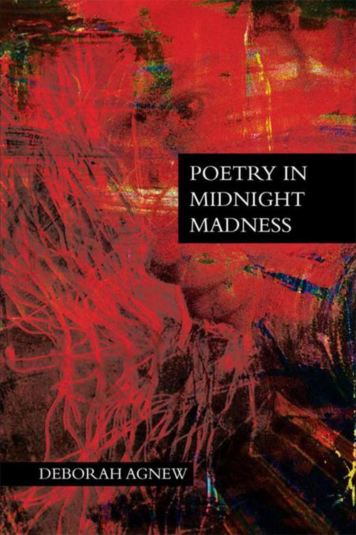 Cover of the book Poetry in Midnight Madness by Deborah Agnew, Xlibris US