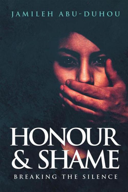 Cover of the book Honour and Shame by Jamileh Abu-Duhou, Xlibris AU