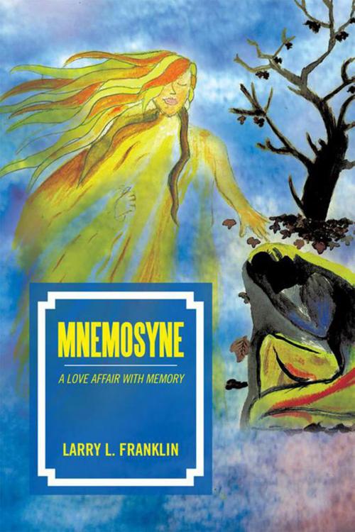 Cover of the book Mnemosyne by Larry L. Franklin, Xlibris US