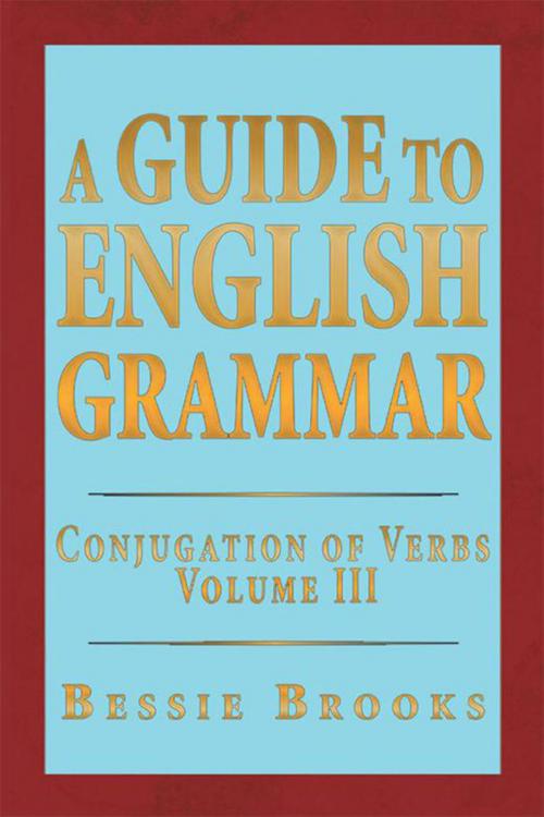 Cover of the book A Guide to English Grammar by Bessie Brooks, Xlibris US