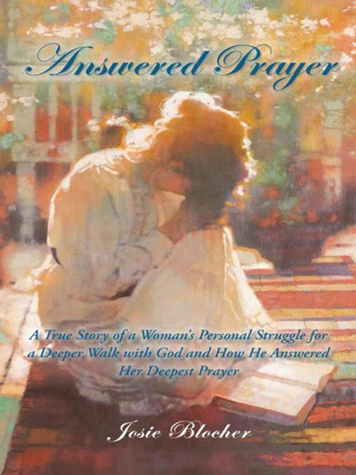 Cover of the book Answered Prayer by Josie Blocher, WestBow Press