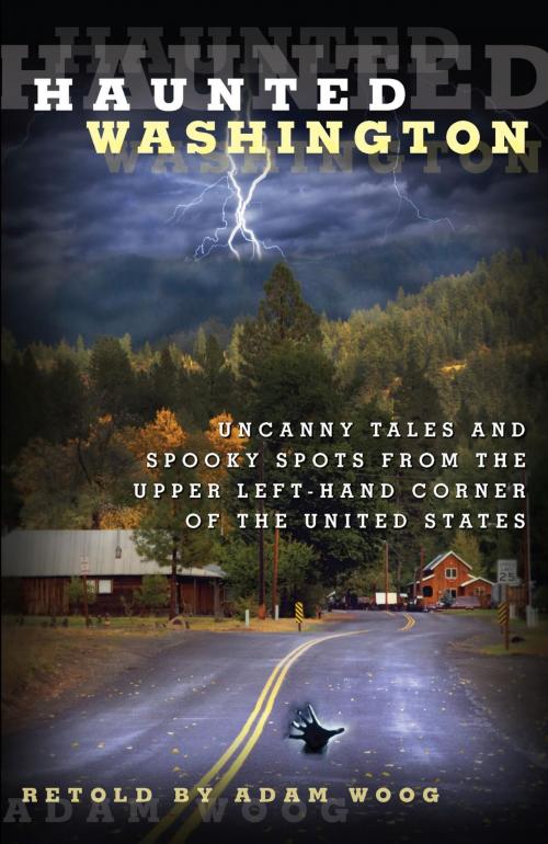 Cover of the book Haunted Washington by Adam Woog, Globe Pequot Press