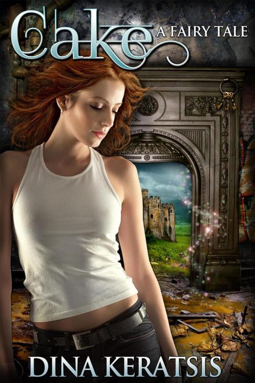 Cover of the book Cake, A Fairy Tale by Dina Keratsis, Dina Keratsis