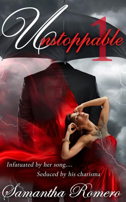 Cover of the book Unstoppable by Samantha Romero, Samantha Romero