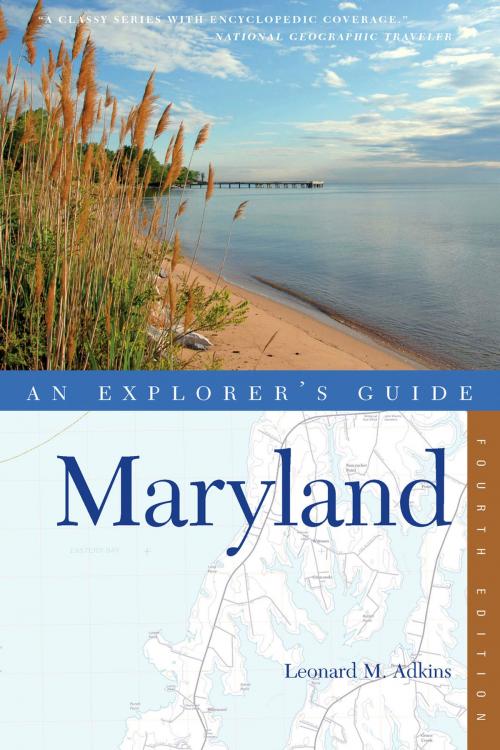 Cover of the book Explorer's Guide Maryland (Fourth Edition) by Leonard M. Adkins, Countryman Press