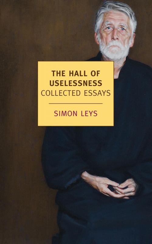 Cover of the book The Hall of Uselessness by Simon Leys, New York Review Books