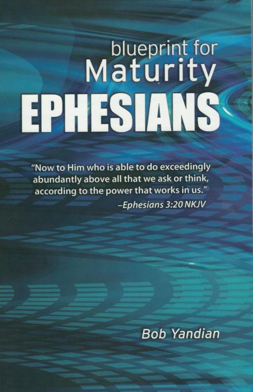 Cover of the book Ephesians by Yandian, Bob, Harrison House Publishers