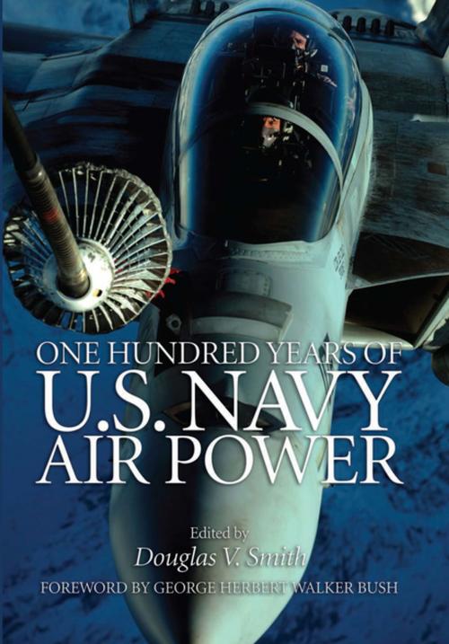 Cover of the book One Hundred Years of U.S. Navy Air Power by Douglas V. Smith, Naval Institute Press