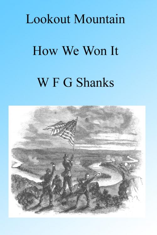 Cover of the book Lookout Mountain and How We Won It, Illustrated by W F G Shanks, Folly Cove 01930