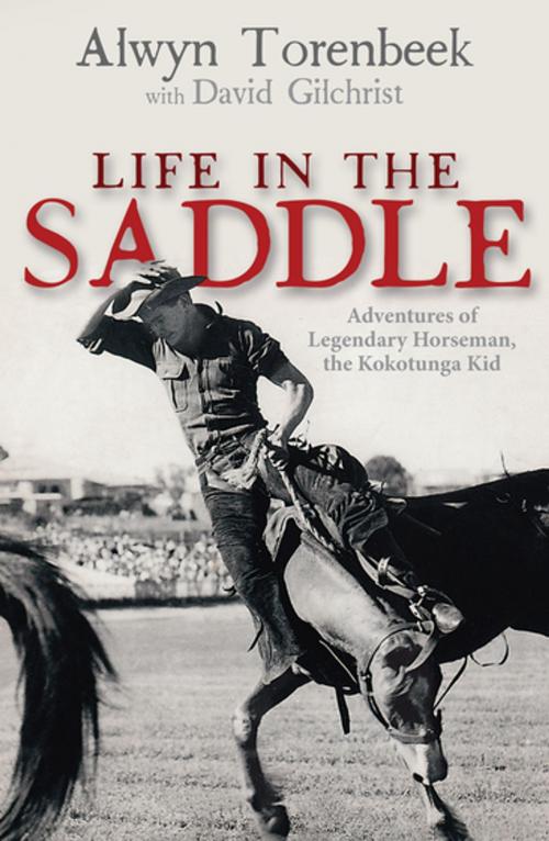 Cover of the book Life in the Saddle by Alwyn Torenbeek, David Gilchrist, Penguin Random House Australia