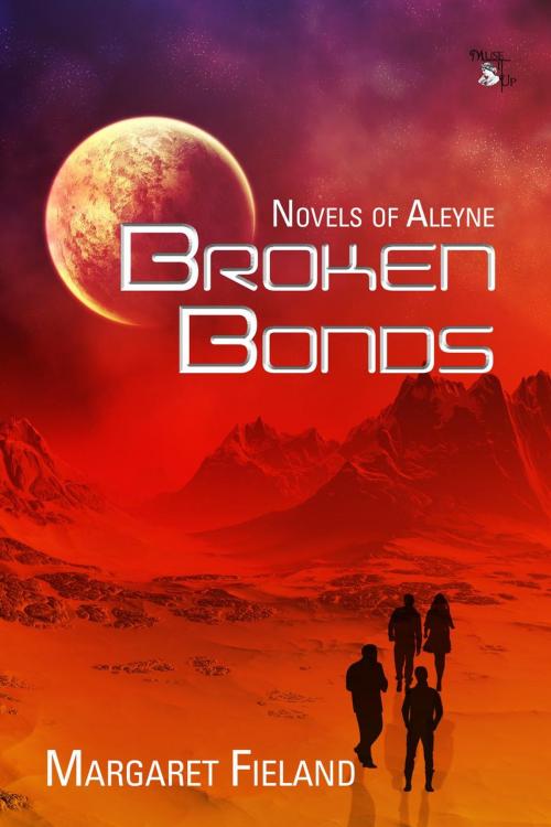 Cover of the book Broken Bonds by Margaret Fieland, MuseItUp Publishing