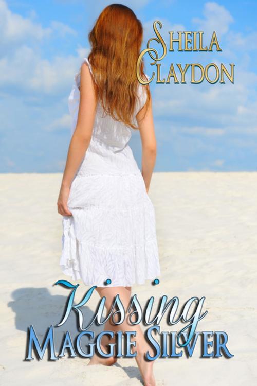 Cover of the book Kissing Maggie Silver by Sheila Claydon, BWL Publishing Inc.