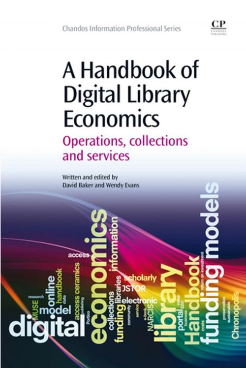 Cover of the book A Handbook of Digital Library Economics by Wendy Evans, David Baker, Elsevier Science