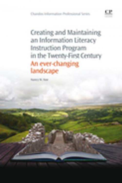 Cover of the book Creating and Maintaining an Information Literacy Instruction Program in the Twenty-First Century by Nancy Noe, Elsevier Science