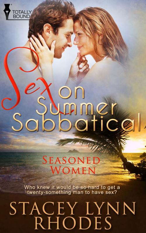 Cover of the book Sex on Summer Sabbatical by Stacey Lynn Rhodes, Totally Entwined Group Ltd