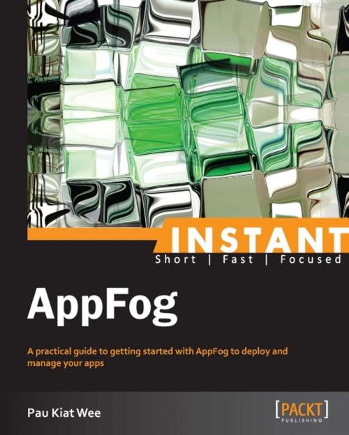 Cover of the book Instant AppFog by Pau Kiat Wee, Packt Publishing
