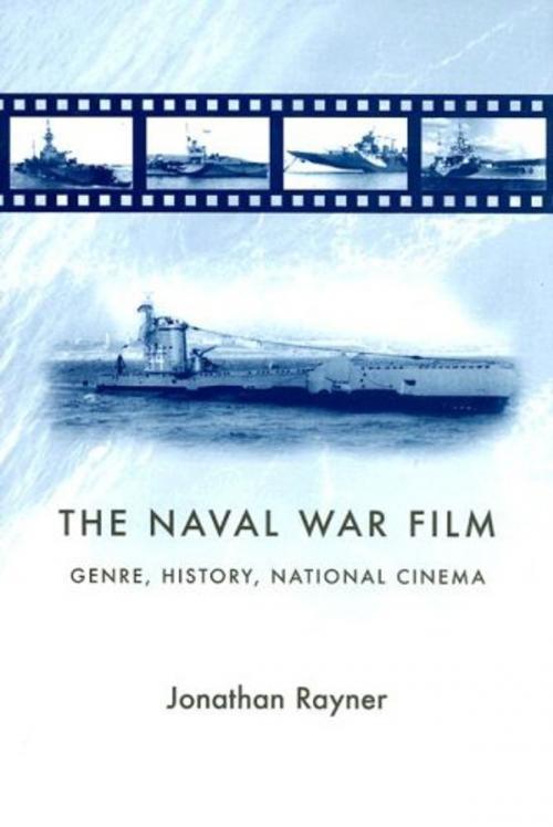 Cover of the book The naval war film by Jonathan Rayner, Manchester University Press