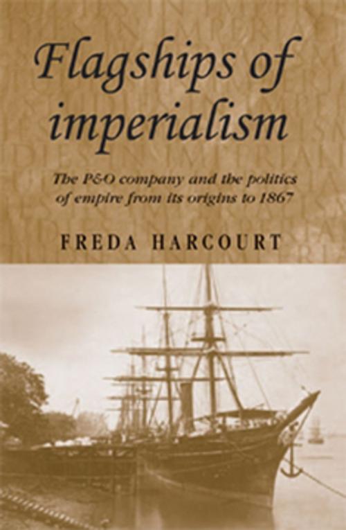 Cover of the book Flagships of imperialism by Freda Harcourt, Manchester University Press