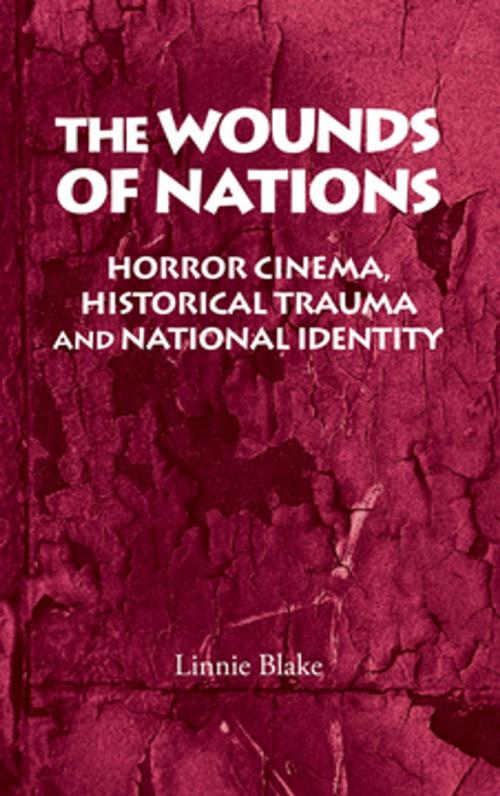 Cover of the book The wounds of nations by Linnie Blake, Manchester University Press