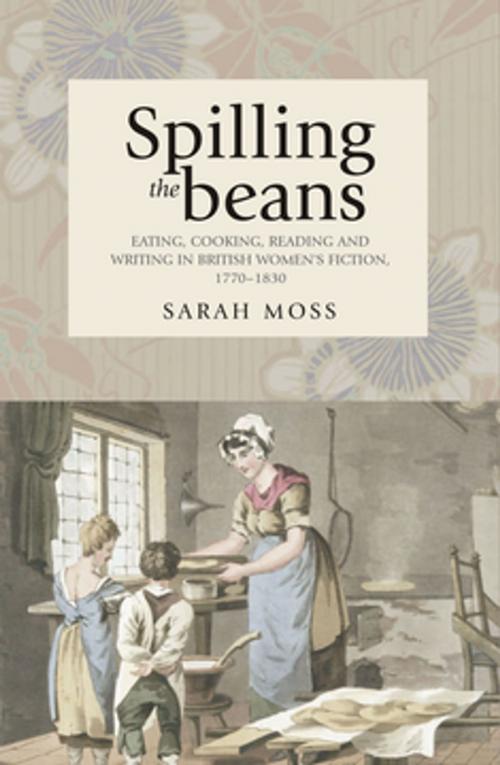 Cover of the book Spilling the beans by Sarah Moss, Manchester University Press