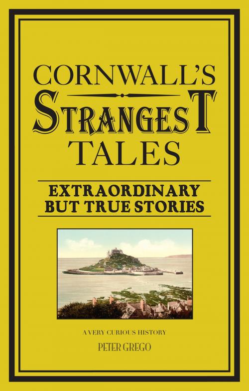 Cover of the book Cornwall's Strangest Tales by Peter Grego, Pavilion Books