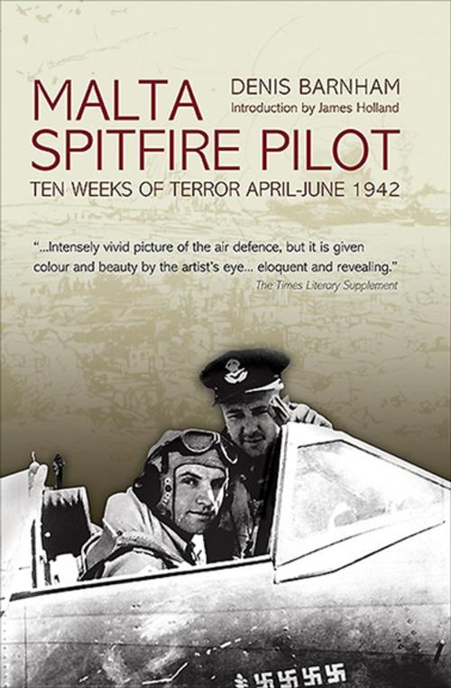 Cover of the book Malta Spitfire Pilot by Denis Barnham, Grub Street Publishing