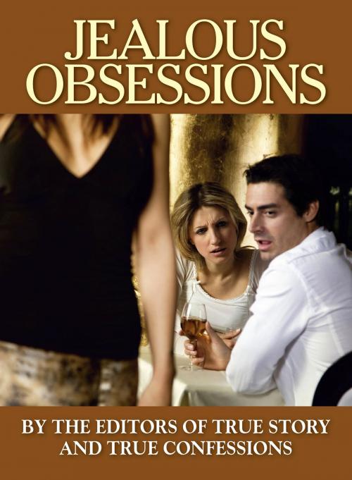 Cover of the book Jealous Obsessions by The Editors Of True Story And True Confessions, True Renditions