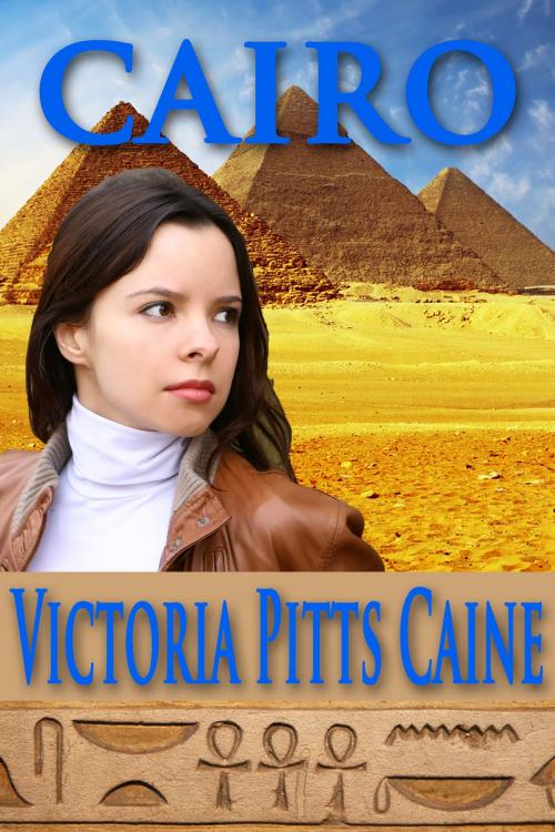 Cover of the book Cairo by Victoria Pitts-Caine, Prism Book Group