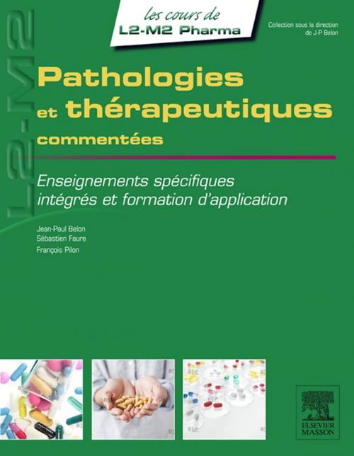 Cover of the book Pathologies et thérapeutiques commentées by Jean-Paul Belon, Sébastien Faure, François Pillon, Jean-Paul BELON, Elsevier Health Sciences