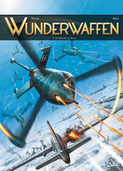 Cover of the book Wunderwaffen T03 by Richard D. Nolane, Maza, Soleil