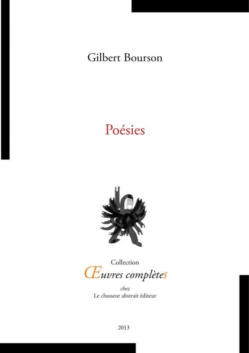 Cover of the book Poésies by Gilbert BOURSON, Le chasseur abstrait éditeur