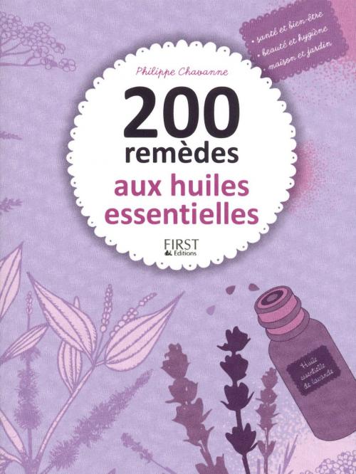 Cover of the book 200 remèdes aux huiles essentielles by Philippe CHAVANNE, edi8