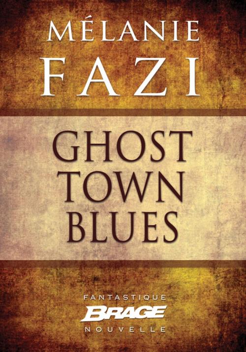 Cover of the book Ghost Town Blues by Mélanie Fazi, Bragelonne