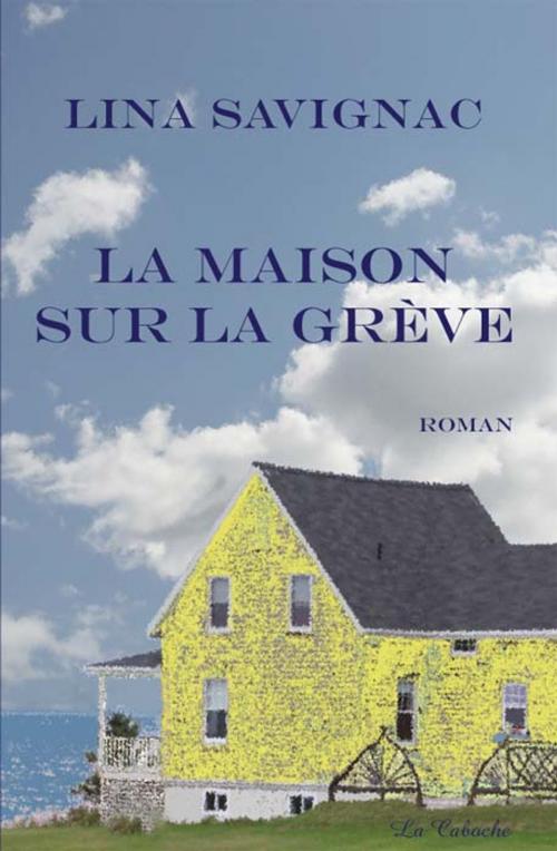 Cover of the book La maison sur la grève by Lina Savignac, Éditions la Caboche