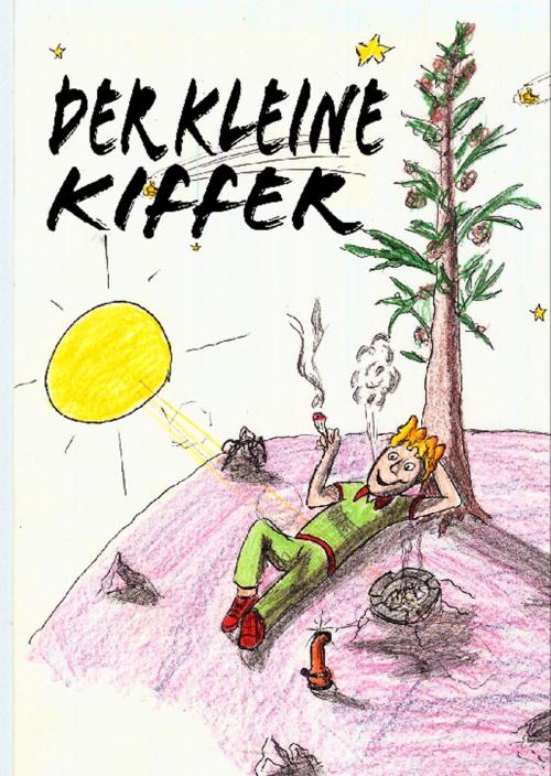 Cover of the book Der kleine Kiffer by Christian Koch, Koch