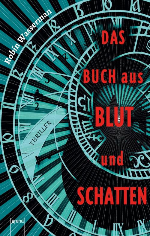 Cover of the book Das Buch aus Blut und Schatten by Robin Wasserman, Arena Verlag