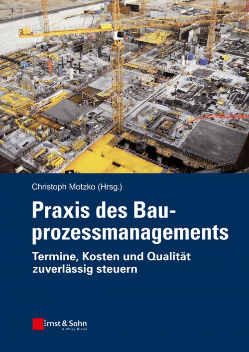 Cover of the book Praxis des Bauprozessmanagements by , Wiley