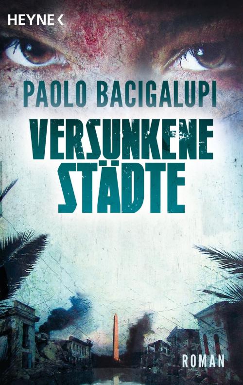 Cover of the book Versunkene Städte by Paolo Bacigalupi, Heyne Verlag