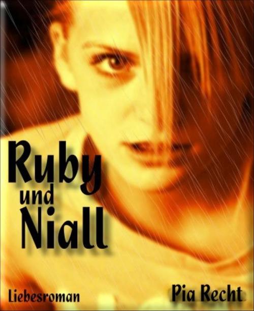 Cover of the book Ruby und Niall by Pia Recht, BookRix