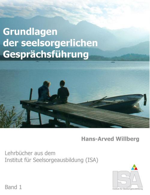 Cover of the book Grundlagen der seelsorgerlichen Gesprächsführung by Hans-Arved Willberg, Books on Demand