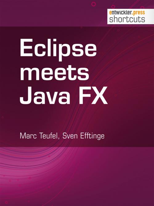 Cover of the book Eclipse meets Java FX by Marc Teufel, Sven Efftinge, entwickler.press