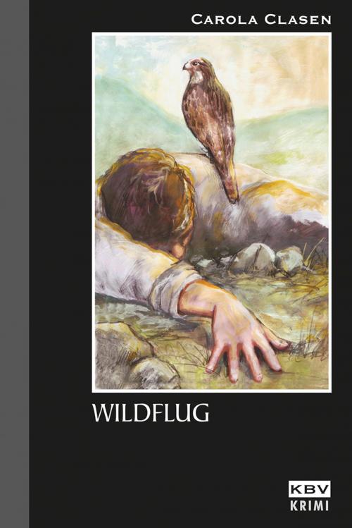 Cover of the book Wildflug by Carola Clasen, KBV Verlags- & Medien GmbH