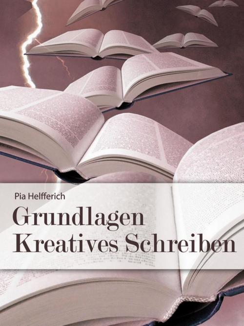 Cover of the book Grundlagen Kreatives Schreiben by Pia Helfferich, Helfferich